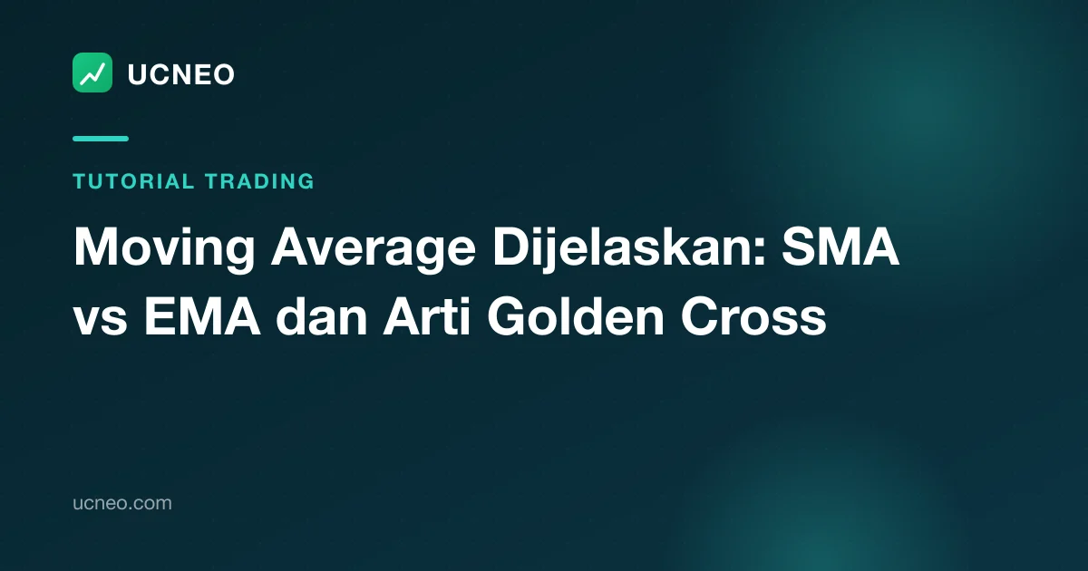 Moving Average Dijelaskan: SMA vs EMA dan Arti Golden Cross
