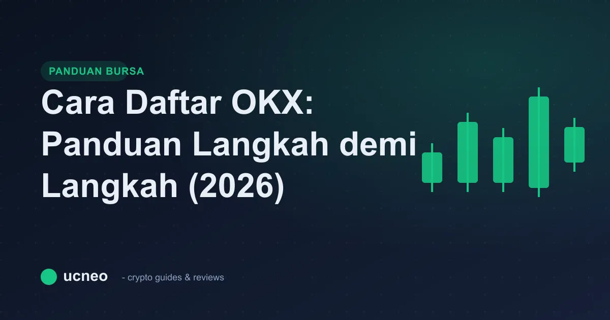 Cara Daftar OKX: Panduan Langkah demi Langkah (2026)