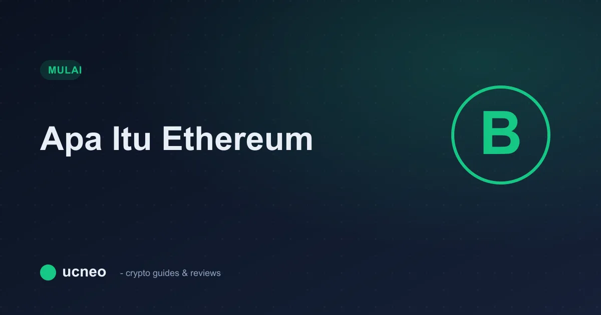 Apa Itu Ethereum (ETH)? Panduan Pemula